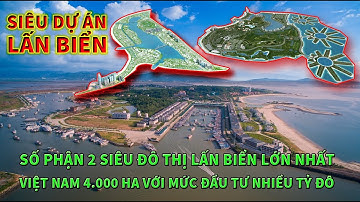 SỐ PHẬN 2 SIÊU DỰ ÁN LẤN BIỂN LỚN NHẤT VIỆT NAM | CẦN GIỜ VÀ TUẦN CHÂU