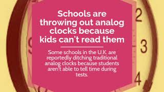 Schools Are Throwing Out Analog Clocks Because Kids Cant Read Them