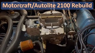 Motorcraft / Autolite 2100 Carburetor Rebuild (1968 Ford LTD 3902V)  Part 1