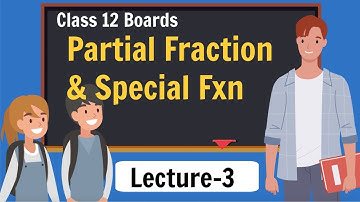 3.  Partial Fraction in Integration | Class 12 Maths | NCERT