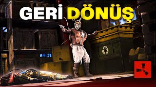 Rust - BÜYÜK GERİ DÖNÜŞ