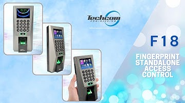 F18 - Fingerprint Standalone Access Control | Techcom Engineering Pte. Ltd