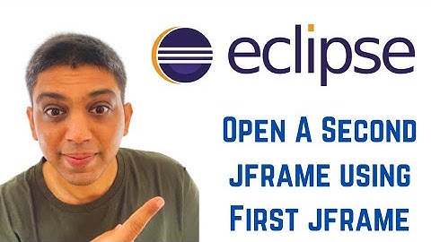 Java swing tutorial using Eclipse - How To Open A Second jframe using First jframe