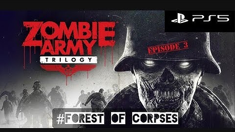 Zombie Army Trilogy: Forest of Corpses - Chapter 13 #1 |PS5