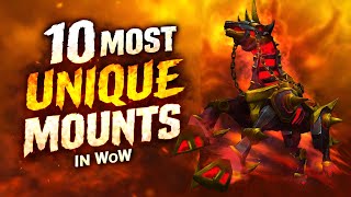 Top 10 Most Unique Mounts In Wow & Why