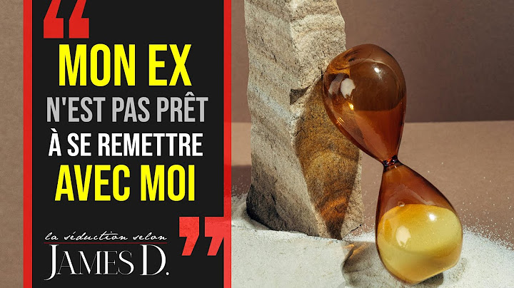 Mon ex n'est pas prêt à SE REMETTRE AVEC MOI