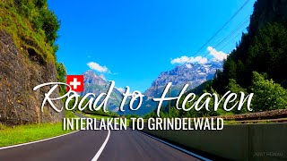 Most Scenic Driving in Switzerland from INTERLAKEN to GRINDELWALD 4K