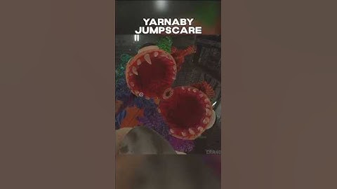 Poppy Playtime Chapter 4 Yarnaby Jumpscare