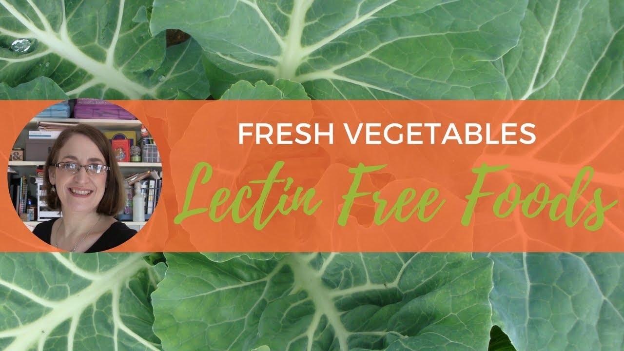 Lectin Free Foods| Fresh Vegetables - YouTube