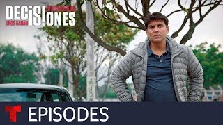 Decisiones: unos ganan, otros pierden | Episode 2 | Telemundo English