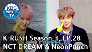Today’s GUEST : NCT DREAM & NeonPunch! [KBS World Idol Show K-RUSH3 2018.09.21]