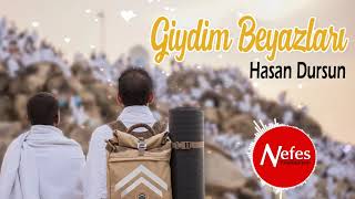 Giydim Beyazları - Hasan Dursun | 2020 İlahileri Resimi