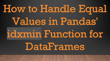How to Handle Equal Values in Pandas