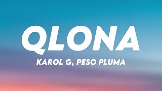 QLONA - Karol G, Peso Pluma (Lyrics) 🎹
