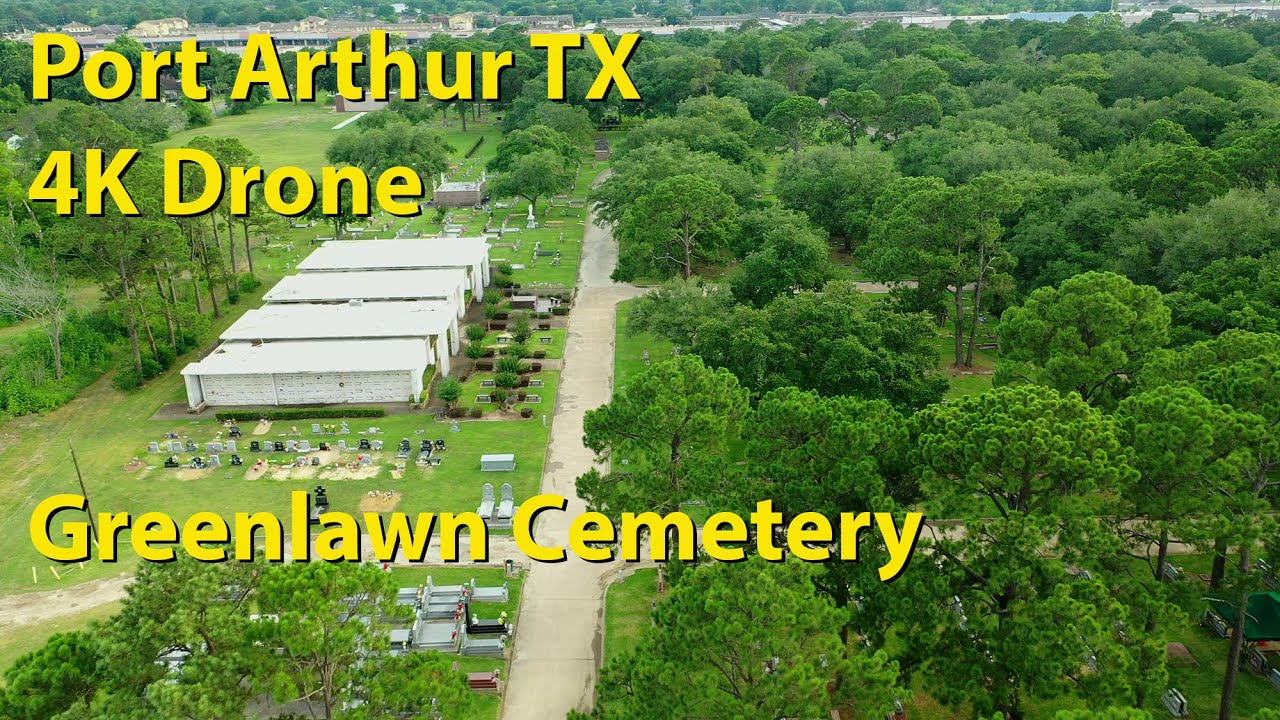 4K Drone Greenlawn Cemetery. Port Arthur TX. 60fps