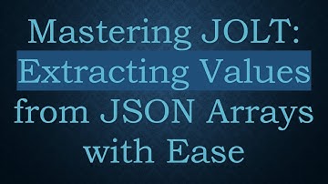 Mastering JOLT: Extracting Values from JSON Arrays with Ease