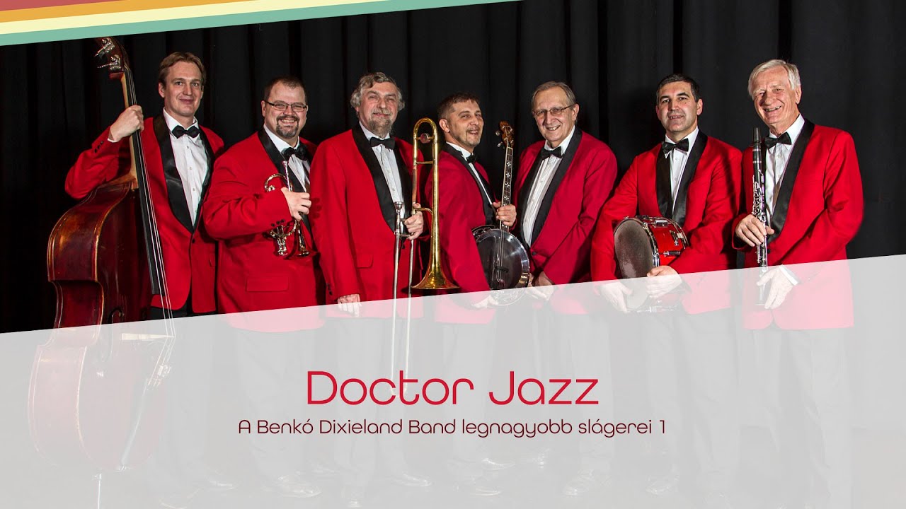 Doctor Jazz - A Benkó Dixieland Band legnagyobb slágerei 1