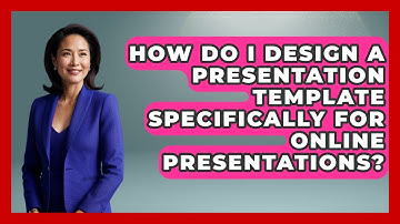 How Do I Design A Presentation Template Specifically For Online Presentations? - Graphic Design Nerd