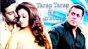 3D Audio /Tadap Tadap Ke | - Hum Dil De Chuke Sanam  | Salman Khan || Aishwarya