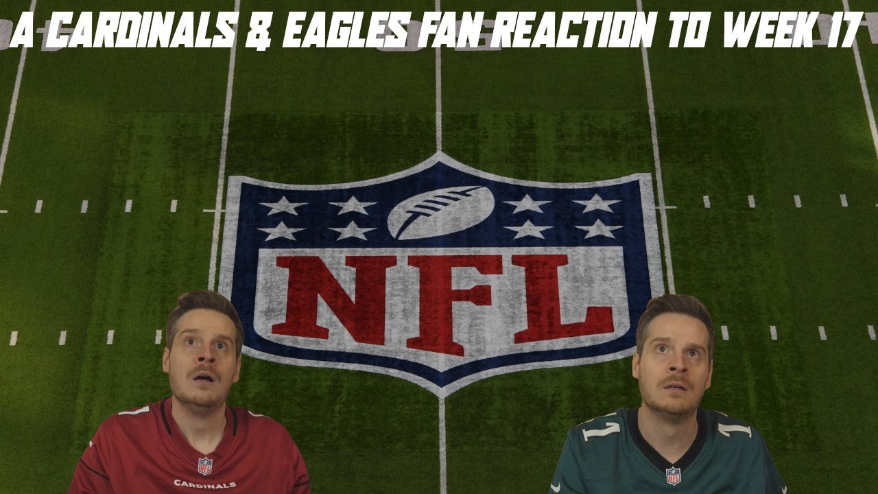 A Cardinals & Eagles Fan Reaction to Week 17 - YouTube