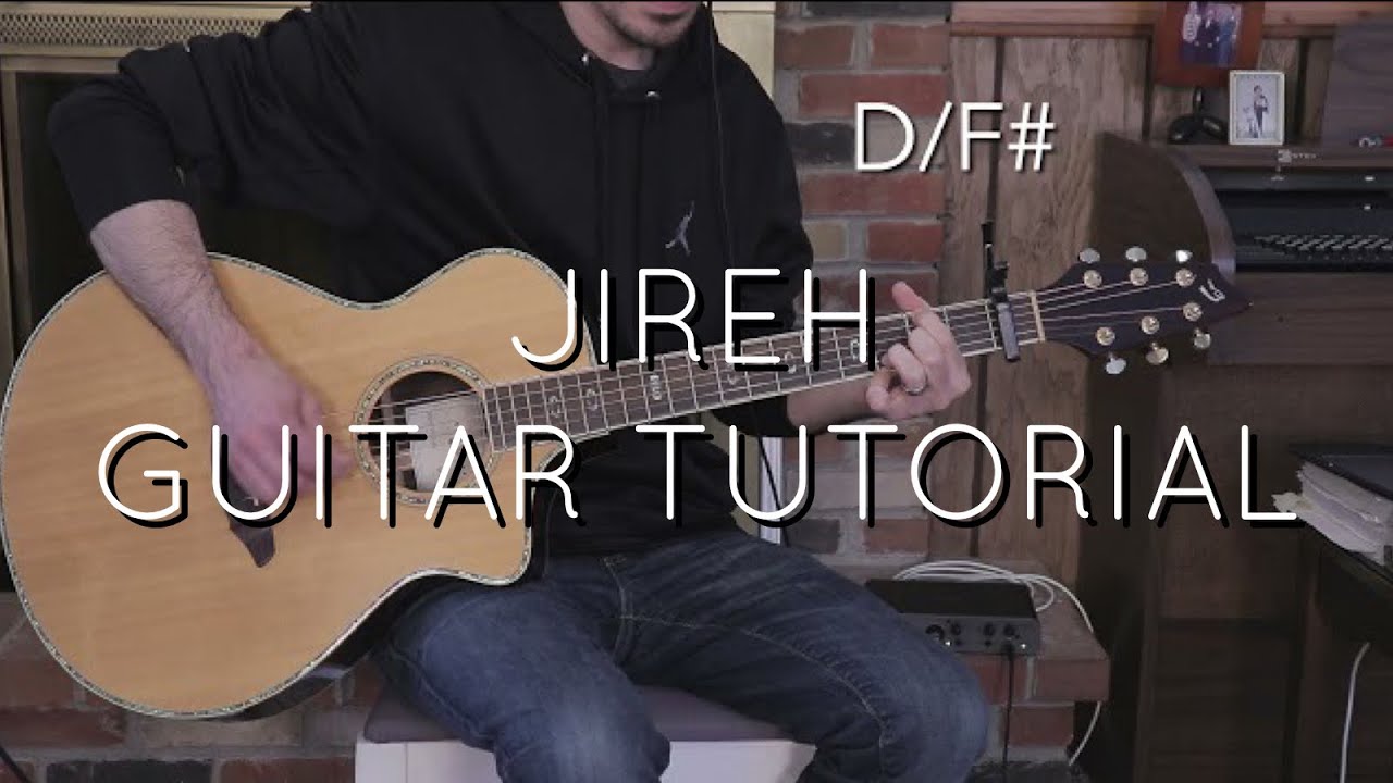 Elevation and Maverick City Jireh Acoustic Guitar Tutorial YouTube
