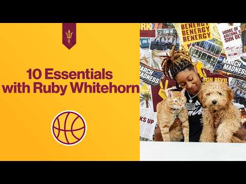 10 Essentials with Sun Devil Women's Basketball | Ruby Whitehorn