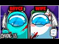 Among Us But My WIFE &amp; I Are IMPOSTORS! [3 Impostor Rounds] (ft. Dashie, Delirious, &amp; More)