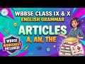 Articles (A, An, The) Full Concept in Hindi | WBBSE Class 9 &amp; 10 English Grammar