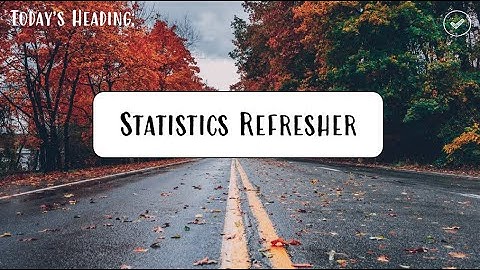 Statistics Refresher