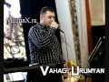 Vahag Urumyan - Eraz [www.muzonx.ru]