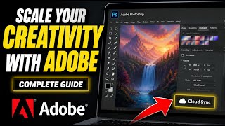 How to scale your creativity with Adobe - Complete Guide