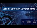How to Create a Public Ookla Speedtest Server at Home