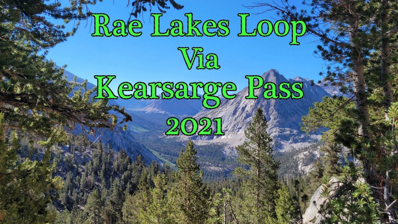 Rae Loop Map Rae Lakes Loop 2021 Via Kearsarge Pass - YouTube