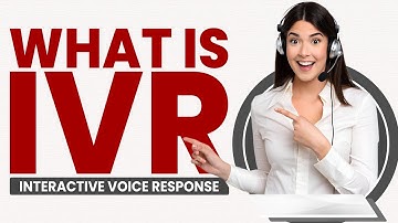 What is IVR? | Interactive Voice Response Explained