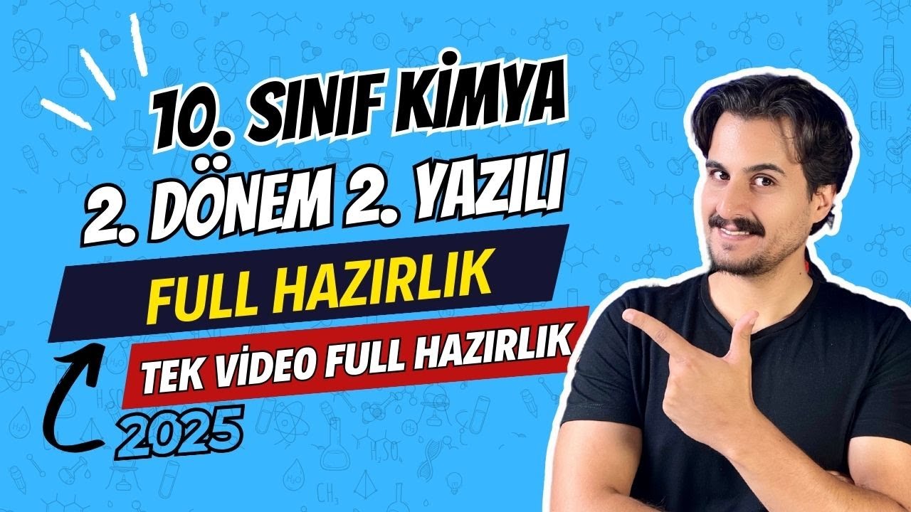 10. Sınıf Kimya | 2. Dönem 2. Yazılıya Hazırlık | 2024-2025