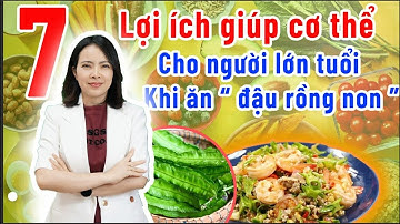 Quả Đậu Rồng Non – Vì Sao Tốt Cho Người Lớn Tuổi? 7 Lợi Ích Giúp Cơ Thể Khỏe Rõ Rệt!| Đỗ Ngọc Diệp