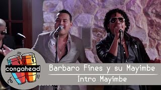 Video thumbnail of "Barbaro Fines y su Mayimbe performs Intro Mayimbe"