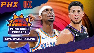 Phoenix Suns At Oklahoma City Thunder WATCHALONG | PHNX Suns Podcast