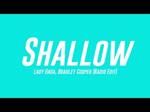 Shallow - Lady Gaga, Bradley Cooper (Radio Edit) -With Lyric- 🍾