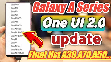 Samsung Galaxy A Series One UI 2.0 Updated Finally Confirm list Galaxy A30, A70, A50.. | One UI 2