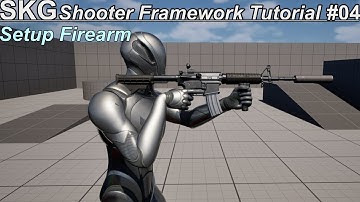 SKG Shooter Framework Tutorial #4: Setup Firearm