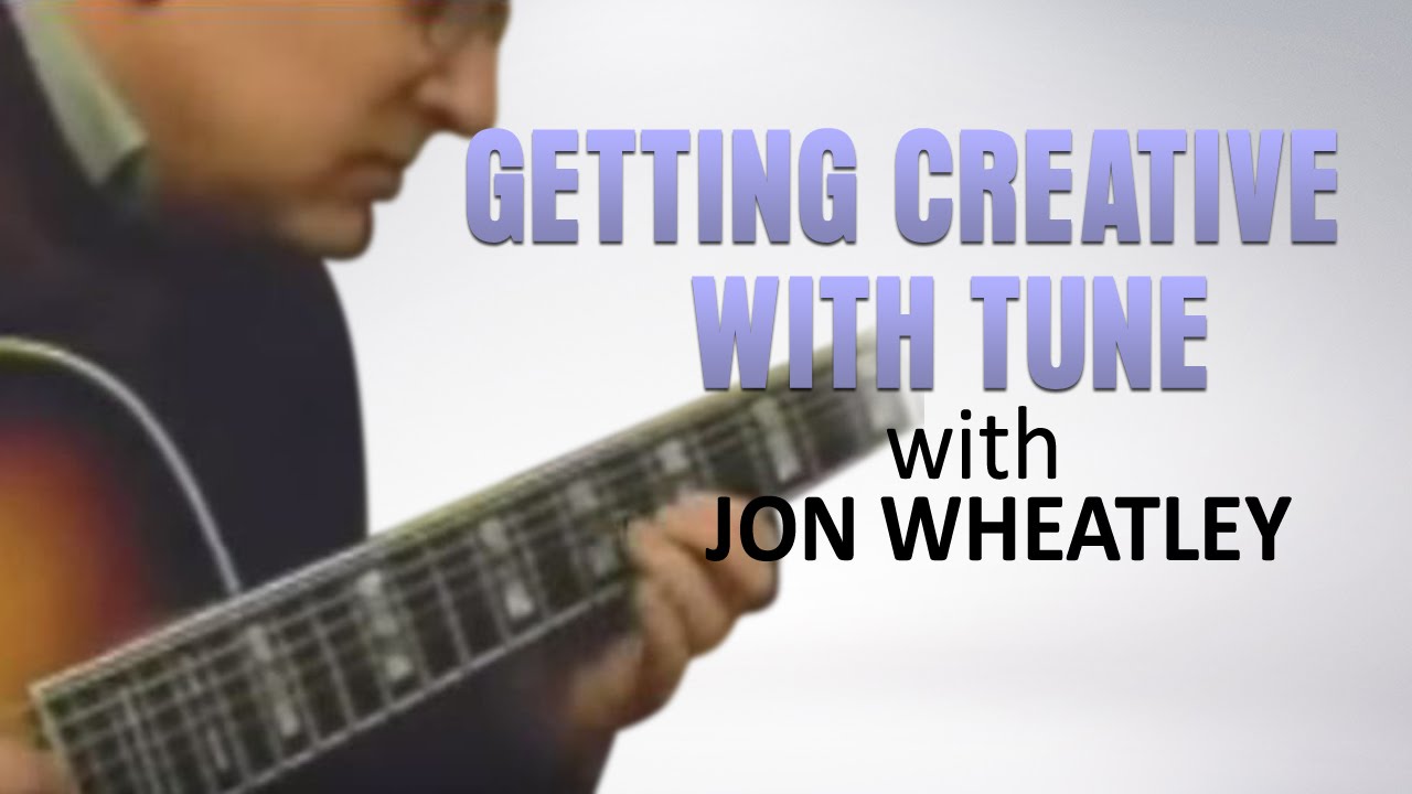 Getting Creative with your jazz guitar tune by Jon Wheatley YouTube