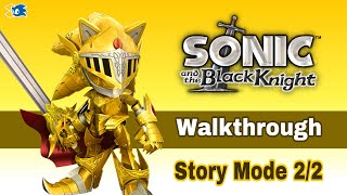 Sonic and the Black Knight [Walkthrough ~ Story Mode Part 2/2] @pacsonicgamingPSG