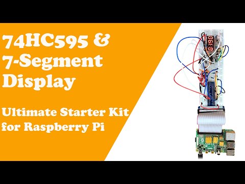 Chapter 18 74HC595 & 7 Segment Display Starter Kit for Raspberry Pi