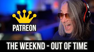 WHACK! Reaction to The Weeknd - Out of Time