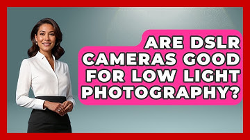 Are DSLR Cameras Good For Low Light Photography? - Image Review Studio