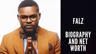 Falz Biography and Net worth.