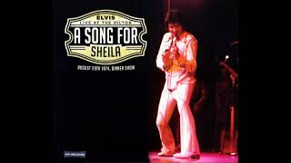Elvis Presley - A Song For Sheila - August 29, 1974 Full Album