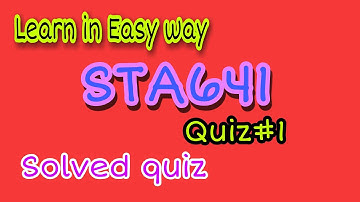STA641||SOLVED||QUIZ#1