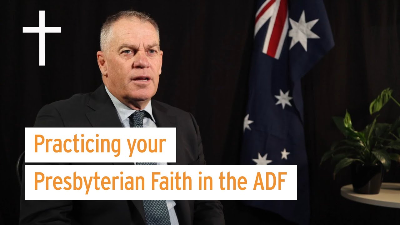RACS Values Presbyterian: Practicing your Presbyterian Faith in the ADF